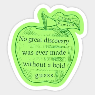 Isaac Newton quote: No great discovery was ever made without a bold guess. Sticker